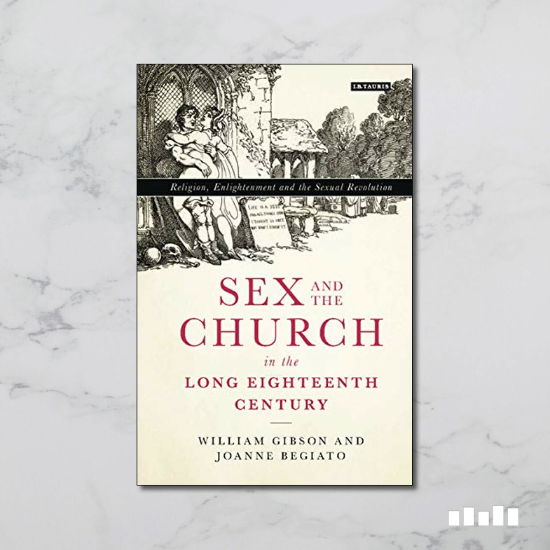 Sex And The Church In The Long Eighteenth Century Religion