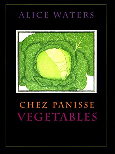 Chez Panisse Vegetable by Alice Waters