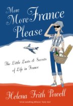 More More France Please by Helena Frith Powell