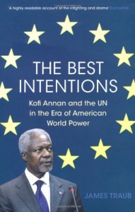 The best books on The United Nations - The Best Intentions by James Traub