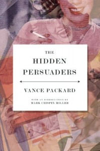 The best books on Political Spin - The Hidden Persuaders by Vance Packard