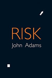 The best books on Science - Risk by John Adams