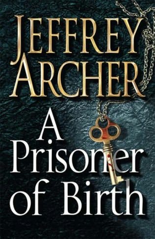 A Prisoner of Birth by Jeffrey Archer