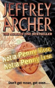 The Best Detective Fiction - Not a Penny More, Not a Penny Less by Jeffrey Archer