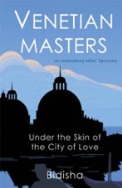 The best books on Gender Politics - Venetian Masters by Bidisha