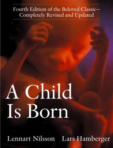 A Child Is Born by Lennart Nilson, Lars Hamberger