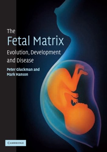 The Fetal Matrix by Peter Gluckman, Mark Hanson