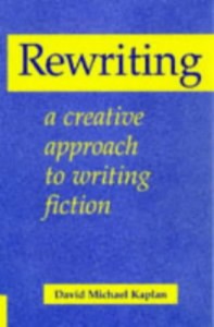 The best books on Creative Writing - Rewriting by David Micheal Kaplan