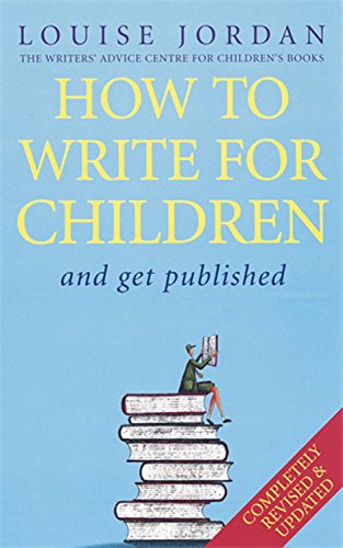 How to Write for Children by Louise Jordan