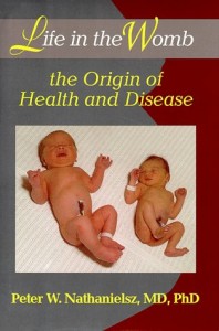 The best books on Life Before Birth – And Life After It - Life In The Womb by Peter Nathanielsz
