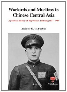 The best books on Uyghur Nationalism - Warlords and Muslims in Chinese Central Asia by Andrew D. Forbes