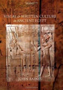 The best books on Ancient Egypt - Visual and written culture in ancient Egypt by John Baines
