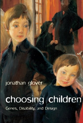 Choosing Children by Jonathan Glover