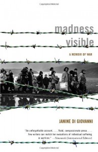 The best books on Love - Madness Visible; A Memoir of War by Janine di Giovanni