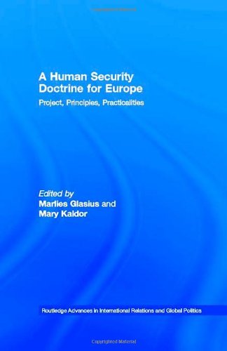 A Human Security Doctrine for Europe by Marlies Glasius, Mary Kaldor & Mary Kaldor