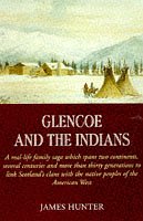 Glencoe and the Indians by J. Hunter & James Hunter