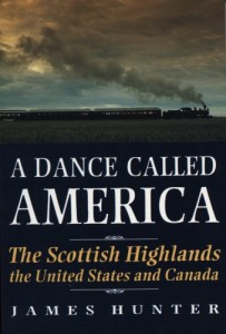 The best books on The Highland Clearances - A Dance Called America by J. Hunter & James Hunter