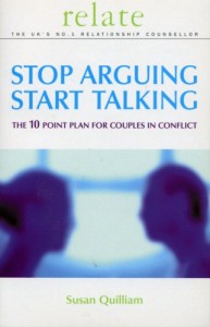 The best books on Sex - Relate Stop Arguing, Start Talking by Susan Quilliam