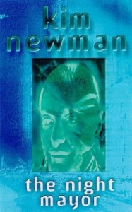 The best books on Horror - The Night Mayor by Kim Newman