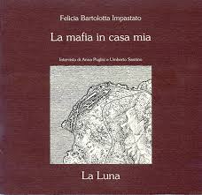 The best books on The Best Books on the Sicilian Mafia - La Mafia in Casa Mia by Anna Puglisi and Umberto Santino