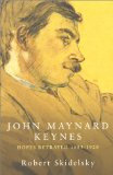 John Maynard Keynes: Vol 1 - Hopes Betrayed, 1883-1920 by Robert Skidelsky