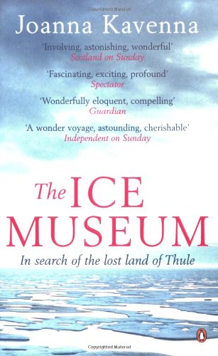 The Ice Museum by Joanna Kavenna