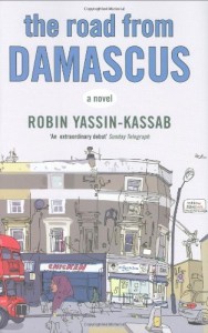 The best books on The Israel-Palestine Conflict - The Road from Damascus by Robin Yassin-Kassab