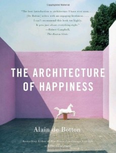 Alain de Botton recommends the best books of Illuminating Essays - The Architecture of Happiness by Alain de Botton