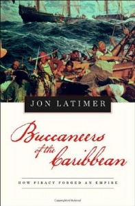 The best books on Pirates - Buccaneers of the Caribbean by Jon Latimer