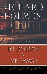 Dr Johnson and Mr Savage - a biographical mystery by Richard Holmes