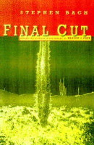 Final Cut – Dreams and Disaster in the Making of Heaven’s Gate by Steven Bach