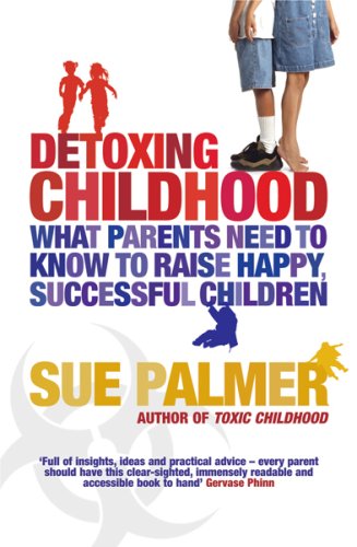 Detoxing Childhood by Sue Palmer