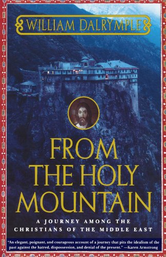 From the Holy Mountain by William Dalrymple