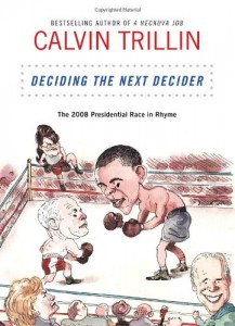 Calvin Trillin recommends the best Memoirs - Deciding the Next Decider by Calvin Trillin