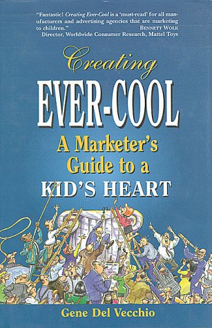 Creating Ever-cool by Gene Del Vecchio
