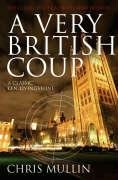 The Best Political Diaries - A Very British Coup by Chris Mullin