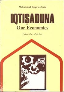 The best books on Maverick Political Thought - Iqtisaduna by Muhammad Baqir Sadr