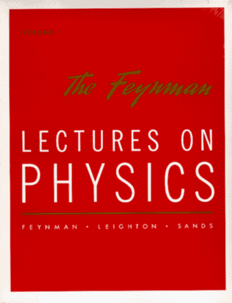 The Feynman Lectures on Physics by Richard Feynman