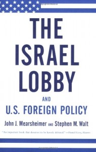 The best books on The Israel-Palestine Conflict - The Israel Lobby and American Foreign Policy by John Mearsheimer and Stephen Walt