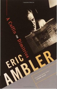 The best books on Espionage - A Coffin for Dimitrios by Eric Ambler