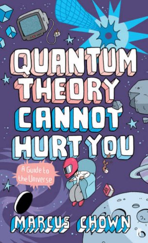 Quantum Theory Cannot Hurt You by Marcus Chown