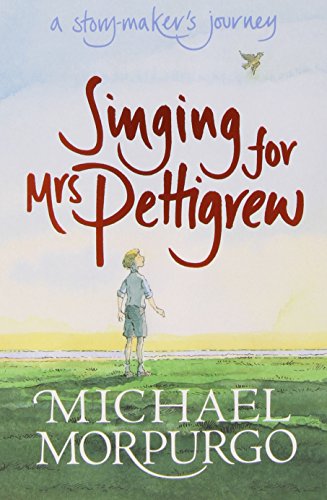 Singing for Mrs Pettigrew by Michael Morpurgo