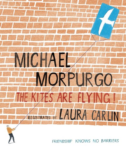 The Kites are Flying by Michael Morpurgo