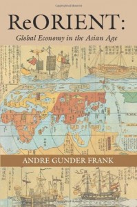 The best books on China in the World Economy - ReORIENT by Andre Gunder Frank