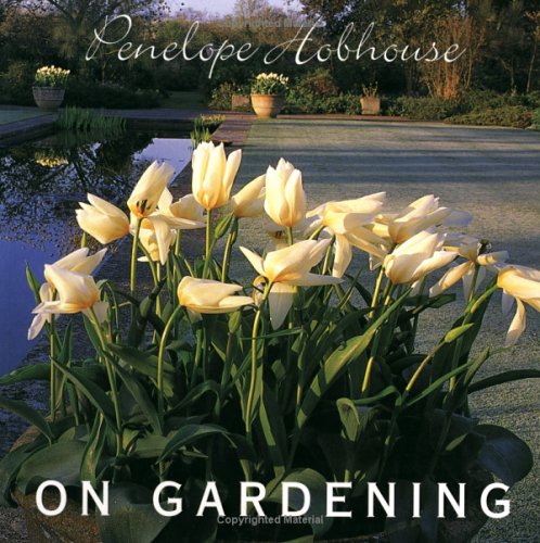 Penelope Hobhouse on Gardening by Penelope Hobhouse