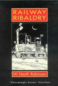 The Best Comic Books - Railway Ribaldry by W Heath Robinson