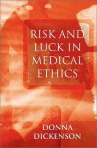 The best books on Body Shopping - Risk and Luck in Medical Ethics by Donna Dickenson