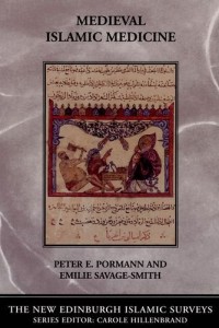 The best books on Science and Islam - Medieval Islamic Medicine by Peter E Pormann and Emilie Savage-Smith