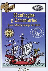 The best books on Rewriting America - Shipwrecks and Commentaries by Alvar Núñez Cabeza de Vaca