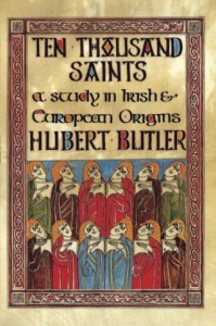The best books on Early Irish History - Ten Thousand Saints by Hubert Butler